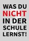 Was Du nicht in der Schule lernst Cover des Buches Was Du nicht in der Schule lernst (ISBN: 9783750420823)