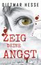 Zeig deine Angst Cover des Buches Zeig deine Angst (ISBN: 9783750433861)
