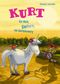 Kurt, Einhorn wider Willen 5. Ein Held, EinHorn, ein Gartenzwerg Cover des Buches Kurt, Einhorn wider Willen 5. Ein Held, EinHorn, ein Gartenzwerg