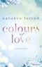Colours of Love - Verführt Cover des Buches Colours of Love - Verführt (ISBN: 9783751702973)