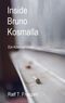 Inside Bruno Kosmalla Cover des Buches Inside Bruno Kosmalla (ISBN: 9783751968423)