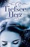 Tiefseeherz Cover des Buches Tiefseeherz (ISBN: 9783751970297)