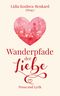 Wanderpfade der Liebe Cover des Buches Wanderpfade der Liebe (ISBN: 9783752604313)