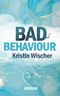 Bad Behaviour Cover des Buches Bad Behaviour (ISBN: 9783752612165)