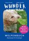 Wunder auf vier Pfoten - Welpenbuch Cover des Buches Wunder auf vier Pfoten - Welpenbuch (ISBN: 9783752627824)