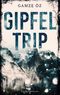Gipfeltrip Cover des Buches Gipfeltrip (ISBN: 9783752628111)