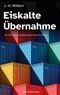 Eiskalte Übernahme Cover des Buches Eiskalte Übernahme (ISBN: 9783752629613)