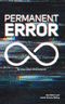 Permanent Error Cover des Buches Permanent Error (ISBN: 9783752656640)