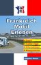 Frankreich-Mobil-Erleben Cover des Buches Frankreich-Mobil-Erleben (ISBN: 9783752859348)