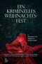 EIN KRIMINELLES WEIHNACHTSFEST Cover des Buches EIN KRIMINELLES WEIHNACHTSFEST (ISBN: 9783753114392)