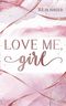 Love me, girl Cover des Buches Love me, girl (ISBN: 9783753416717)