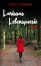 Larissas Lebenspoesie Cover des Buches Larissas Lebenspoesie (ISBN: 9783753476575)