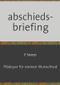 abschiedsbriefing Cover des Buches abschiedsbriefing (ISBN: 9783754114759)