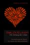 ReLOVEution - Die Heilung der Liebe Cover des Buches ReLOVEution - Die Heilung der Liebe (ISBN: 9783754149553)