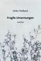 Fragile Umarmungen Cover des Buches Fragile Umarmungen (ISBN: 9783754351512)
