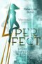 Perfect – Spüre die Angst Cover des Buches Perfect – Spüre die Angst (ISBN: 9783754673522)