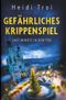 Gefährliches Krippenspiel Cover des Buches Gefährliches Krippenspiel (ISBN: 9783754691908)
