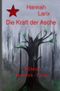 Die Kraft der Asche Cover des Buches Die Kraft der Asche (ISBN: 9783754943557)