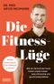 Die Fitness-Lüge Cover des Buches Die Fitness-Lüge (ISBN: 9783755800279)