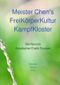 Meister Chen's FreiKörperKultur-KampfKloster Cover des Buches Meister Chen's FreiKörperKultur-KampfKloster (ISBN: 9783756507627)