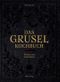 Das Gruselkochbuch Cover des Buches Das Gruselkochbuch (ISBN: 9783756710287)