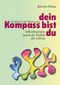 Dein Kompass bist du Cover des Buches Dein Kompass bist du (ISBN: 9783756813902)