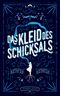 Das Kleid des Schicksals Cover des Buches Das Kleid des Schicksals (ISBN: 9783756819218)