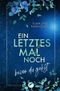 Ein letztes Mal noch Cover des Buches Ein letztes Mal noch (ISBN: 9783757514037)