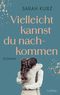 Vielleicht kannst du nachkommen Cover des Buches Vielleicht kannst du nachkommen (ISBN: 9783757700706)
