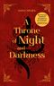 A Throne of Night and Darkness Cover des Buches A Throne of Night and Darkness (ISBN: 9783757809911)