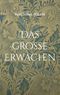 Das große Erwachen Cover des Buches Das große Erwachen (ISBN: 9783758313103)