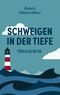 Schweigen in der Tiefe Cover des Buches Schweigen in der Tiefe (ISBN: 9783758334276)