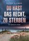 Du hast das Recht, zu sterben Cover des Buches Du hast das Recht, zu sterben (ISBN: 9783758347511)