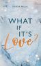 What if it´s love? Cover des Buches What if it´s love? (ISBN: 9783758374197)