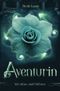 Aventurin / Aventurin Verzeihen und Befreien Cover des Buches Aventurin / Aventurin Verzeihen und Befreien (ISBN: 9783758466373)