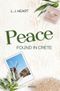 Peace found in Crete Cover des Buches Peace found in Crete (ISBN: 9783759201720)