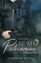 Be my Policeman Cover des Buches Be my Policeman (ISBN: 9783759281722)