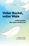 Voller Buckel, voller Wale Cover des Buches Voller Buckel, voller Wale (ISBN: 9783759783899)