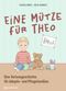 Eine Mütze für Theo Cover des Buches Eine Mütze für Theo (ISBN: 9783761570562)