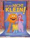 Ich bin nicht klein! Cover des Buches Ich bin nicht klein! (ISBN: 9783761632376)