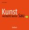 Kunst versteht keine Sau... Cover des Buches Kunst versteht keine Sau... (ISBN: 9783763026135)