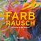 Farbrausch Cover des Buches Farbrausch (ISBN: 9783763026517)