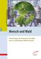 Mensch und Wald Cover des Buches Mensch und Wald (ISBN: 9783763946921)