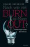 Nach wie viel BURN ist Mann OUT? Cover des Buches Nach wie viel BURN ist Mann OUT?