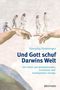 Und Gott schuf Darwins Welt Cover des Buches Und Gott schuf Darwins Welt (ISBN: 9783765514296)