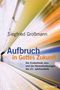 Aufbruch in Gottes Zukunft Cover des Buches Aufbruch in Gottes Zukunft (ISBN: 9783765514777)