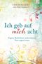 Ich geb auf mich acht Cover des Buches Ich geb auf mich acht (ISBN: 9783765520297)