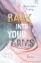 Back Into Your Arms Cover des Buches Back Into Your Arms (ISBN: 9783765520563)