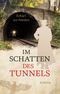 Im Schatten des Tunnels Cover des Buches Im Schatten des Tunnels (ISBN: 9783765537646)