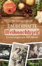 Zauberhafte Weihnachtszeit Cover des Buches Zauberhafte Weihnachtszeit (ISBN: 9783765538117)